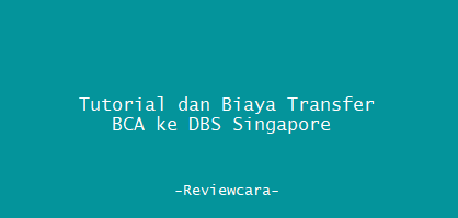 Transfer BCA ke DBS Singapore